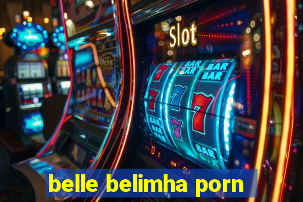 belle belimha porn